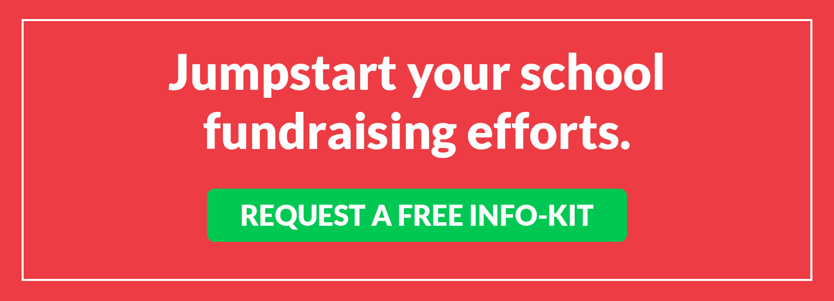 Jumpstart your school fundraising efforts. Request a free info-kit.