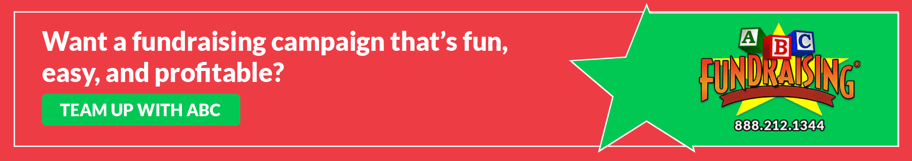 Want a fundraising campaign that’s fun, easy, and profitable? Team Up With ABC.